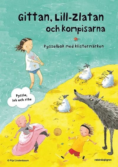Cover for Pija Lindenbaum · Gittan, Lill-Zlatan och kompisarna : Pysselbok med klistermärken (Book) (2018)
