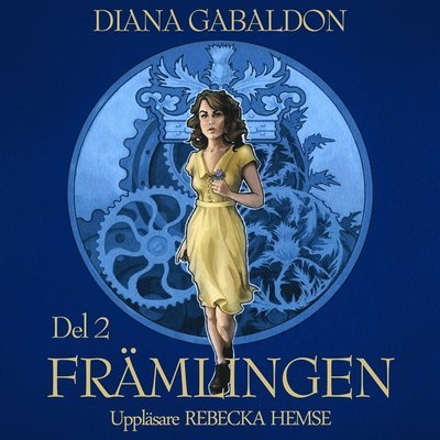 Cover for Diana Gabaldon · Outlander-böckerna: Främlingen. Del 2 (Lydbok (MP3)) (2019)