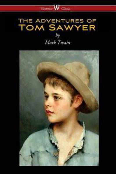 Cover for Mark Twain · The Adventures of Tom Sawyer (Paperback Bog) [Wisehouse Classics edition] (2015)