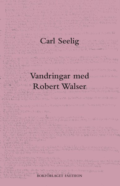 Cover for Carl Seelig · Vandringar med Robert Walser (Bok) (2019)
