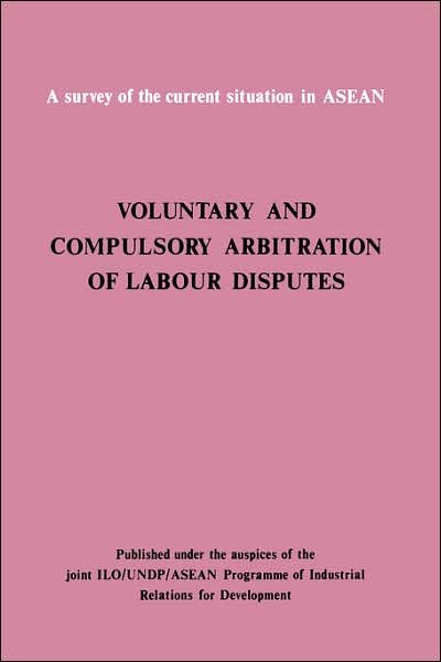 Cover for Ilo · Voluntary and Compulsory Arbitration of Labour Disputes Asean (Paperback Book) (1988)