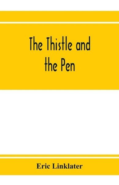 Cover for Eric Linklater · The thistle and the pen; an anthology of modern Scottish writers (Pocketbok) (2020)