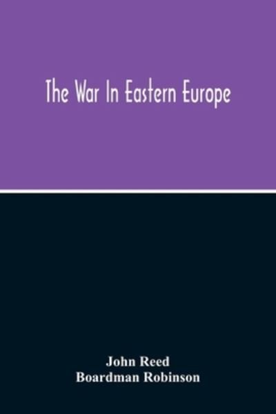 Cover for John Reed · The War In Eastern Europe (Paperback Book) (2020)
