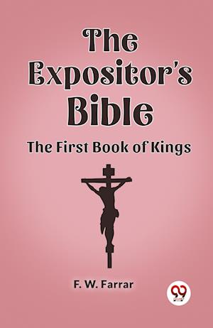 Cover for F W Farrar · The Expositor's Bible The First Book of Kings (Paperback Book) (2024)