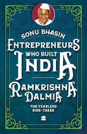 Cover for Sonu Bhasin · Entrepreneurs Who Built India: Ramkrishna Dalmia (Paperback Bog) (2025)