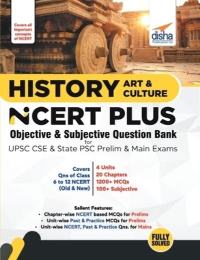 Cover for Disha Experts · History, Art &amp; Culture NCERT PLUS Objective &amp; Subjective Question Bank for UPSC CSE &amp; State PSC Prelim &amp; Main Exams (Paperback Bog) (2021)