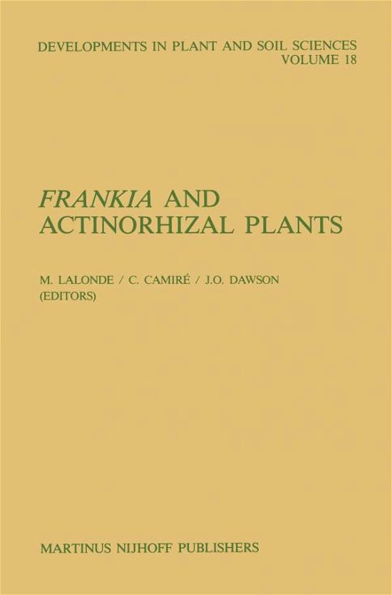 M Lalonde · Frankia and Actinorhizal Plants - Developments in Plant and Soil Sciences (Paperback Book) [Softcover reprint of the original 1st ed. 1985 edition] (2011)