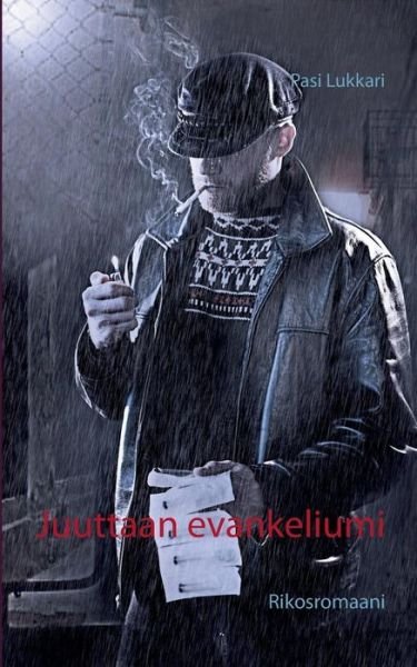 Cover for Pasi Lukkari · Juuttaan Evankeliumi (Paperback Bog) [Finnish edition] (2014)
