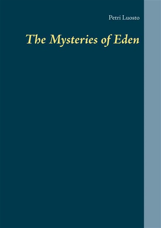 Cover for Luosto · The Mysteries of Eden (Bok) (2016)
