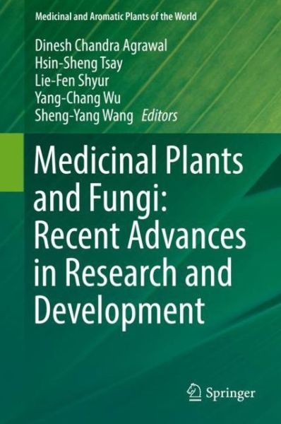 Cover for Medicinal Plants and Fungi Recent Advances in Research and Development (Bok) [1st ed. 2017 edition] (2017)
