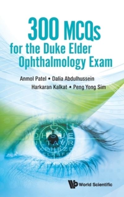 Cover for Patel, Anmol (Dartford And Gravesham Nhs Trust, Uk) · 300 Mcqs For The Duke Elder Ophthalmology Exam (Hardcover Book) (2021)