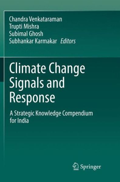 Cover for Climate Change Signals and Response: A Strategic Knowledge Compendium for India (Paperback Book) [Softcover reprint of the original 1st ed. 2019 edition] (2018)