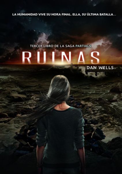 Cover for Dan Wells · Ruinas (Paperback Book) (2015)