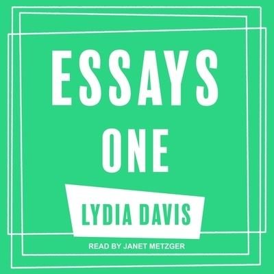 Cover for Lydia Davis · Essays One (CD) (2020)