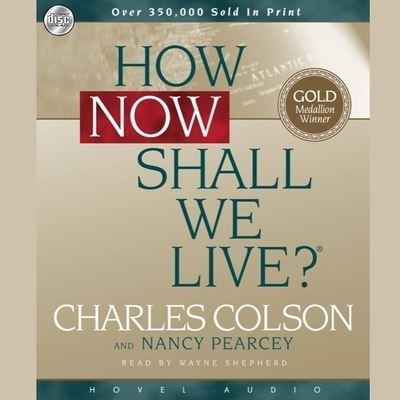 Cover for Charles Colson · How Now Shall We Live (CD) (2006)