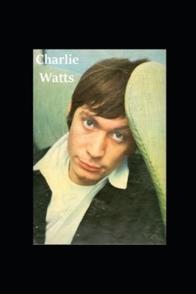 Cover for K Richards · Charlie Watts: The Last Time (Paperback Book) (2021)