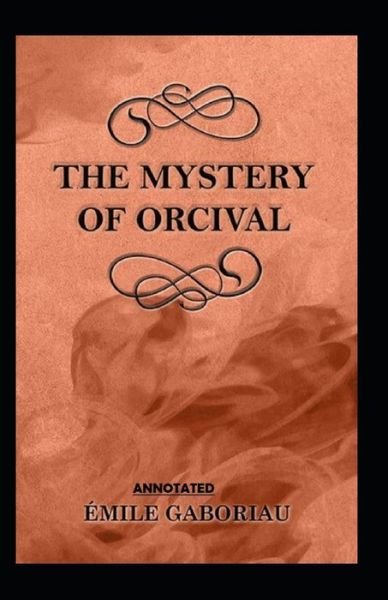 Cover for Emile Gaboriau · The Mystery of Orcival; illustrated (Paperback Book) (2021)