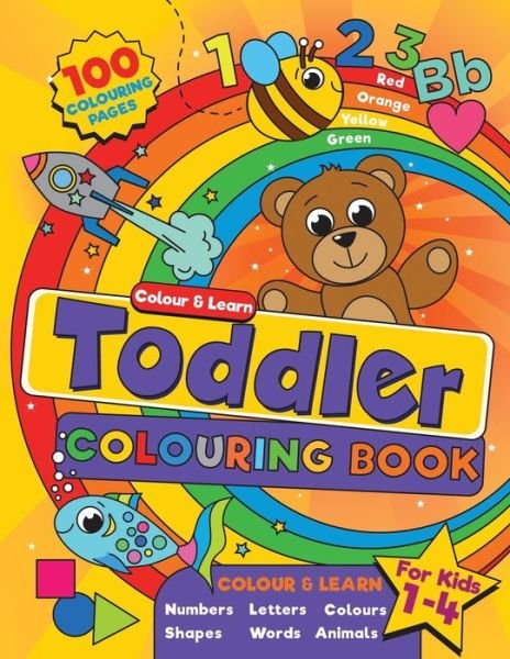 Cover for Under The Cover Press · Toddler Colouring Book: For kids ages 1-4, 100 fun pages of letters, numbers, animals and shapes to colour and learn - Colour &amp; Learn (Paperback Bog) (2020)