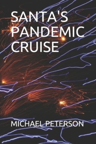 Cover for Michael Peterson · Santa's Pandemic Cruise (Pocketbok) (2020)