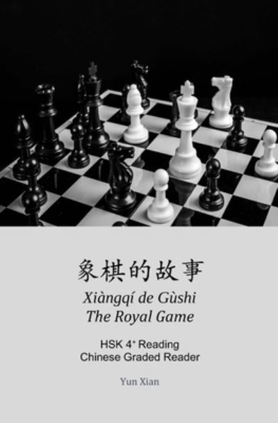 Cover for Yun Xian · ????? Xiangqi de Gushi The Royal Game (Pocketbok) (2020)