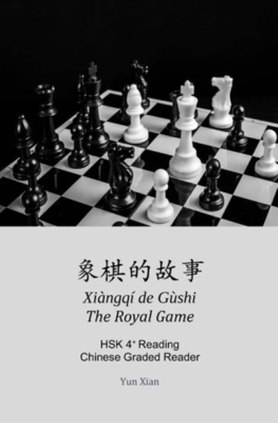 Cover for Yun Xian · ????? Xiangqi de Gushi The Royal Game (Paperback Book) (2020)