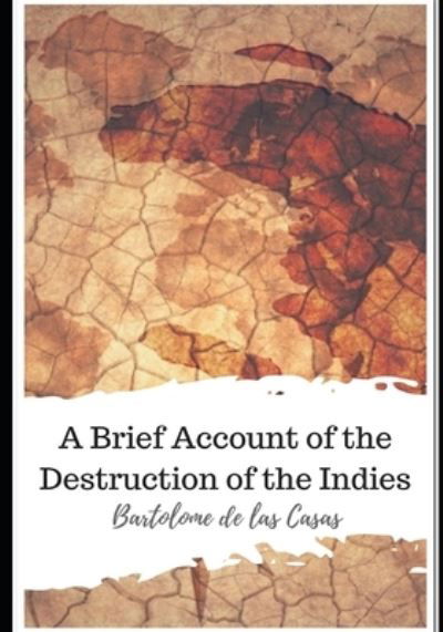 Cover for Bartolome De Las Casas · A Brief Account of the Destruction of the Indies (Paperback Book) (2020)