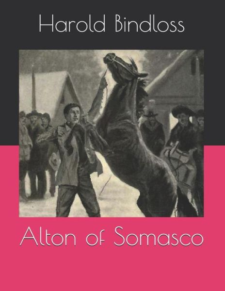 Cover for Harold Bindloss · Alton of Somasco (Paperback Book) (2021)