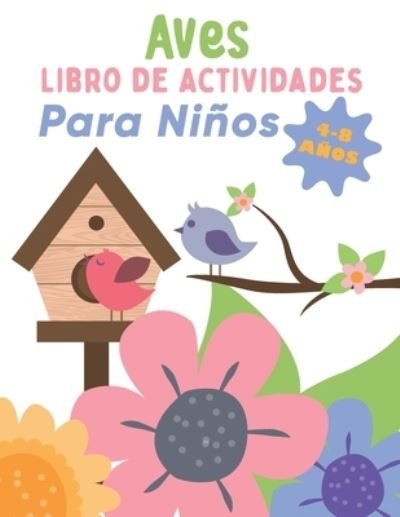 Cover for Mlou Aymen · Aves LIBRO DE ACTIVIDADES Para Niños 4-8 AÑOS (Pocketbok) (2021)