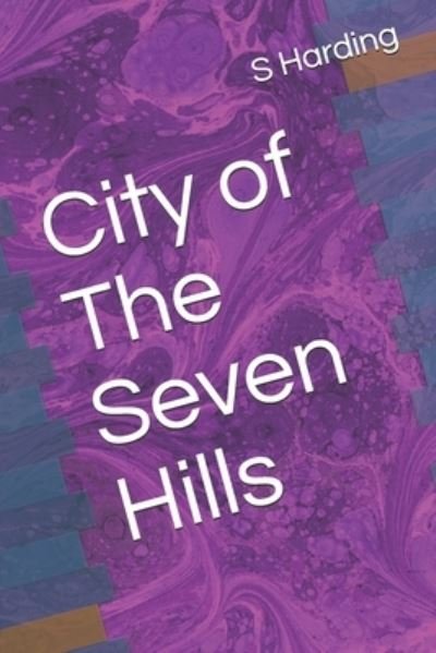Cover for Siimply Unique Homeschooling · City of the Seven Hills (Paperback Book) (2020)