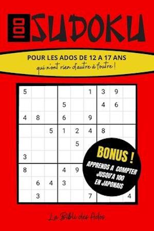 Cover for La Bibli Des Ados · 100 Sudoku pour les Ados de 12 a 17 ans qui n'ont rien d'autre a foutre ! (Paperback Book) (2020)