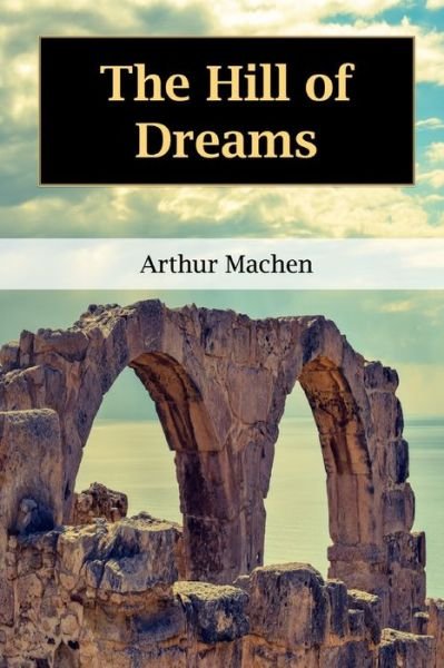 Cover for Arthur Machen · The Hill of Dreams (Paperback Bog) (2020)