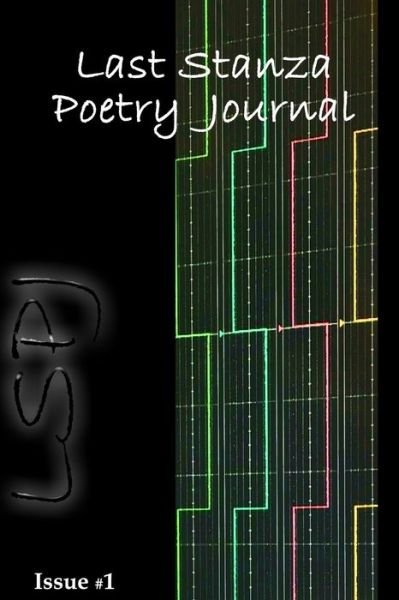 Cover for Last Stanza Poetry Association · Last Stanza Poetry Journal, Issue #1 (Paperback Bog) (2020)