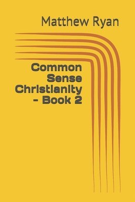 Cover for Matthew Ryan · Common Sense Christianity - Book 2 (N/A) (2020)