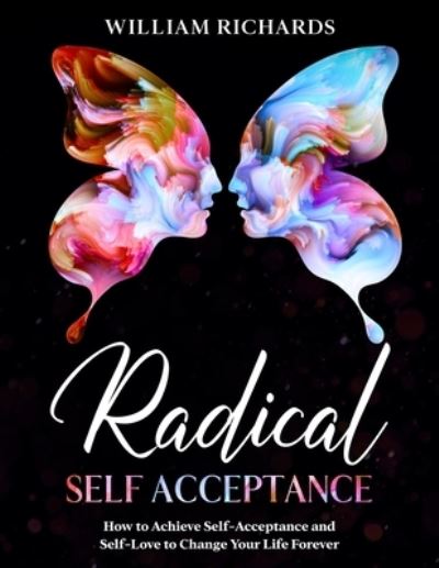 Cover for William Richards · Radical Self Acceptance (Paperback Book) (2020)