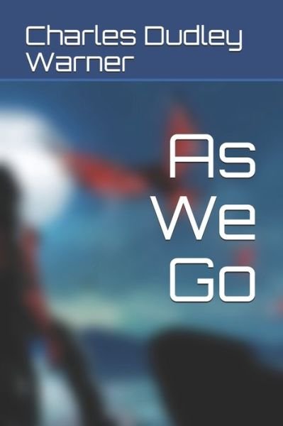 Cover for Charles Dudley Warner · As We Go (Paperback Book) (2020)
