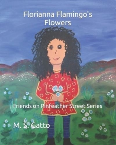 Cover for M S Gatto · Florianna Flamingo's Flowers (Paperback Book) (2020)