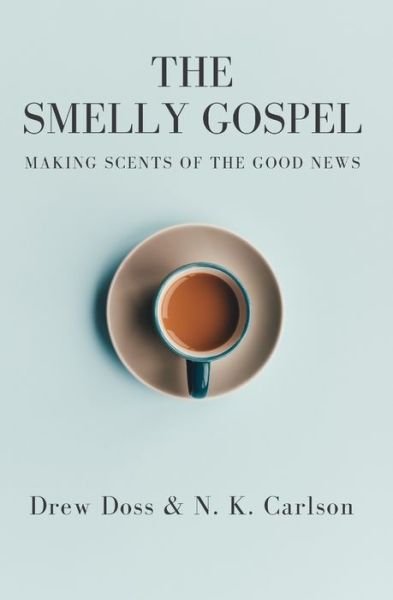 Cover for N K Carlson · The Smelly Gospel (Paperback Bog) (2020)
