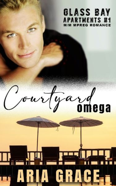 Cover for Aria Grace · Courtyard Omega: M/M MPreg Romance - Glass Bay Apartments (Paperback Book) (2021)