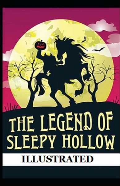 Cover for Washington Irving · The Legend of Sleepy Hollow Illustrated (Paperback Book) (2021)
