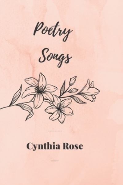 Cynthia Rose · Poetry Songs (Paperback Book) (2022)