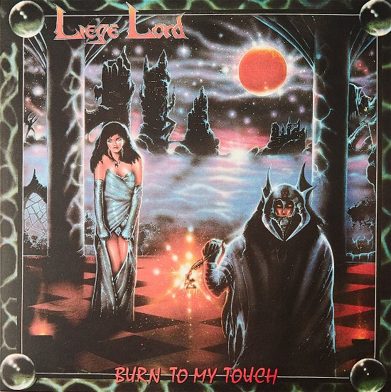 Burn To My Touch - Liege Lord - Musik - METAL BLADE RECORDS - 0039841603774 - 27. januar 2023