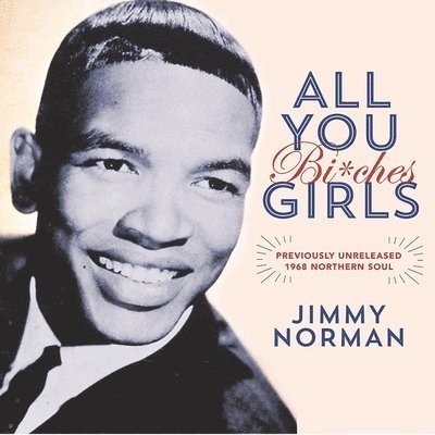 Cover for Jimmy Norman · All You Girls (bi*ches) / It's Beautiful When You're Falling In Love (7&quot;) (2023)