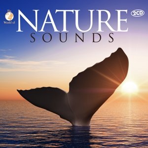 Nature Sounds / Various - Nature Sounds / Various - Muziek - The World Of - 0090204775774 - 6 januari 2015
