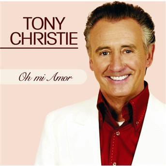 Cover for Tony Christie · Oh Mi Amor (CD) (2005)
