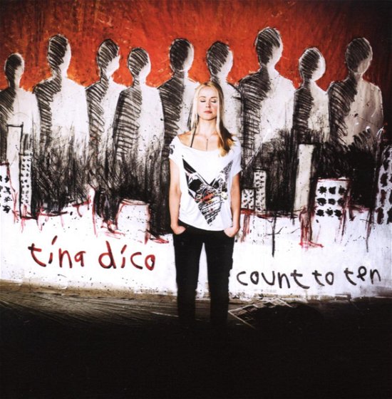 Count to Ten - Tina Dickow - Musik - ISLAND - 0602517409774 - 29. Februar 2008