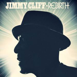 Jimmy Cliff · Jimmy Cliff-rebirth (CD) (2012)