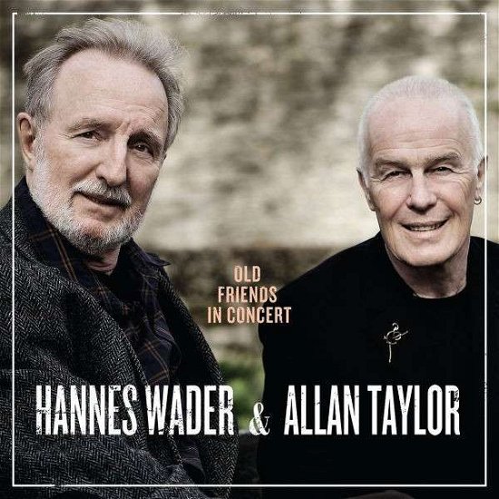 Old Friends In Concert - Wader, Hannes & Allan Tay - Music - BOUTIQUE - 0602537267774 - January 31, 2013