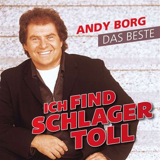 Cover for Andy Borg · Ich Find Schlager Toll - Das Beste (CD) (2019)