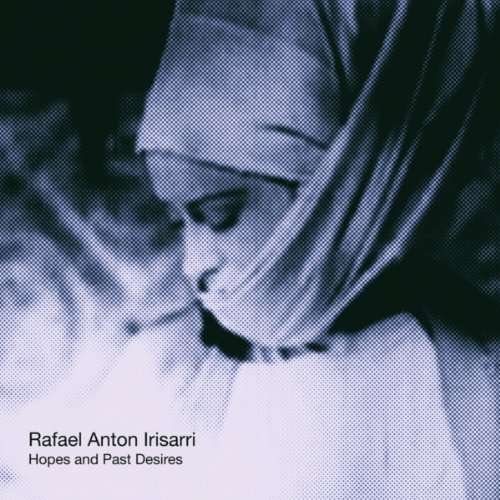 Cover for Rafael Anton Irisarri · Hopes &amp; Past Desires (7&quot;) (2017)