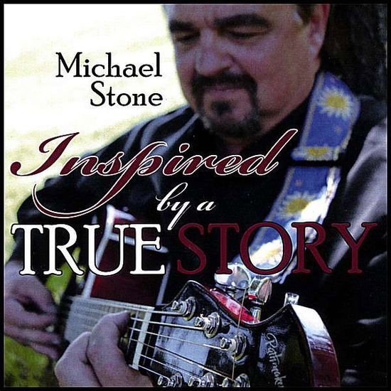 Cover for Michael Stone · Inspired by a True Story (CD) (2008)